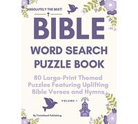 ABSOLUTELY THE BEST! Bible Word Search Puzzle Book, Volume 1: 80 Large-Print Themed Puzzles Featuring Uplifting Bible Verses and Hymns: 6 (The ... Word Search Books” by TriviaHead Publishing)
