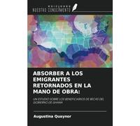 ABSORBER A LOS EMIGRANTES RETORNADOS EN LA MANO DE OBRA:: UN ESTUDIO SOBRE LOS BENEFICIARIOS DE BECAS DEL GOBIERNO DE GHANA