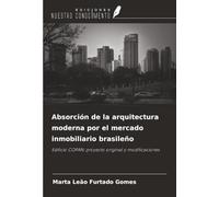 Absorción de la arquitectura moderna por el mercado inmobiliario brasileño: Edificio COPAN: proyecto original y modificaciones