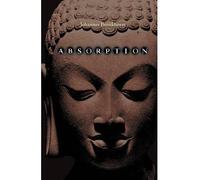 [(Absorption. Human Nature and Buddhist Liberation)] [Author: Johannes Bronkhorst] published on (November, 2012)