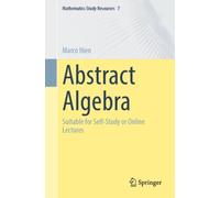 Abstract Algebra : Suitable for Self-Study or Online Lectures