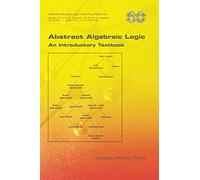 Abstract Algebraic Logic. An Introductory Textbook