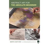 Abstract Art for the Absolute Beginner