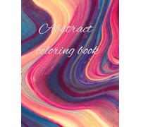 Abstract coloring book: 50 patterns design for adults and children with fun and relaxing (Hand drawn from heart collection By Oonjai)