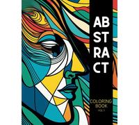 Abstract Coloring Book for Adults: Faces and Shapes inspired by Cubist Style Artists for Stress Relief and Relaxation