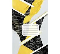Abstract Composition Notebook - 6x9” | 150 Pages | Blank, Lined, Dotted & Plain | Yellow, Black & White Cover