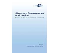 Abstract Consequence and Logics: Essays in Honor of Edelcio G. de Souza