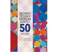 Abstract Design in American Quilts at 50