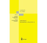 Abstract Harmonic Analysis: Structure and Analysis for Compact Groups Analysis on Locally Compact Abelian Groups: 152 (Grundlehren der mathematischen Wissenschaften, 152)