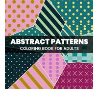 Abstract Patterns: Coloring Book for Adults