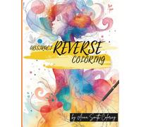 ABSTRACT REVERSE COLORING: The Art of Outlining - The Colors Are Already Here, Add the Lines!