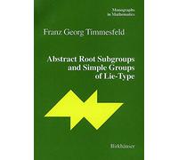 Abstract Root Subgroups and Simple Groups of Lie-Type: 95 (Monographs in Mathematics, 95)
