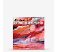 Abstracts: 50 Inspirational Projects : Book by Rolina Van Vliet