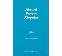 Absurd Person Singular (Acting Edition) by Ayckbourn, Alan ( 1974 )
