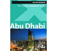 Abu Dhabi Explorer (Complete Residents' Guide)