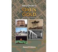 Abu Dhabi's Old Is Gold!