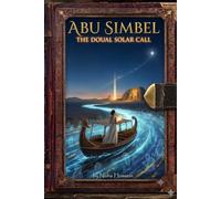 Abu Simbel: The Dual Solar Call (Duat Cycle)