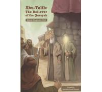 Abu-Talib: The Believer of the Quraysh