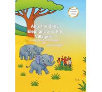Abu the Baby Elephant and the Villagers. A Children’s Storybook
