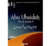 Abu Ubaidah ibn al-Jarrah: 5 (The Ten Promised Paradise)