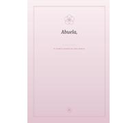 Abuela, Cuéntame Tu Historia: El diario guiado de una abuela