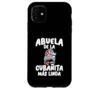 Abuela de la Cubanita Más Linda Orgullo Cubano Case for iPhone 11