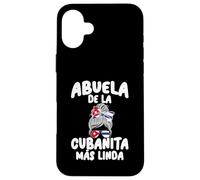 Abuela de la Cubanita Más Linda Orgullo Cubano Case for iPhone 16 Plus