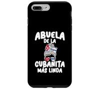 Abuela de la Cubanita Más Linda Orgullo Cubano Case for iPhone 7 Plus/8 Plus