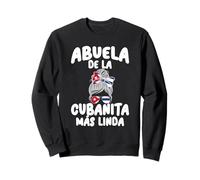 Abuela de la Cubanita Más Linda Orgullo Cubano Sweatshirt