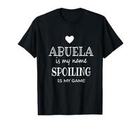 Abuela is My Name Mexican Spanish Grandmother Grandma T-Shirt