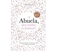 Abuela, ¿Me Cuentas Tu Historia? (Edición Oficial) / Grandma, Tell Me (Oficial Edition)