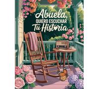 Abuela quiero escuchar tu historia: Un Diario Guiado para que Me Hables de Ti, con Más de 200 Preguntas para Guardar y Compartir entre Nosotros los ... Significas. Abuela cuentame tu historia