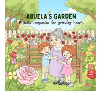 Abuela's Garden: A coloring and activity companion for grieving hearts (Heart and Hope Collection)