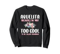 Abuelita Because I'm Too Cool Be Called Grandma Floral Sweatshirt