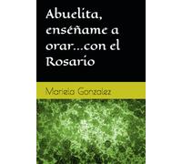 Abuelita, enséñame a orar...con el Rosario