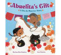 Abuelita's Gift: A Día de Muertos Story
