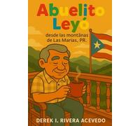 Abuelito Leyo: desde las montañas de Las Marias PR.