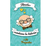 Abuelo cuéntame tu historia: Cuaderno para ser rellenado por tu Querido Abuelo | Más de 80 preguntas para conocer su vida | Espacios para escribir, ... para el día del abuelo, cumpleaños o Navidad