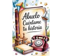 Abuelo Cuéntame Tu Historia: Un libro para completar sobre la vida de tu abuelo | Un regalo personalizado para un cumpleaños o navidad (Spanish Edition)