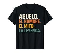 Abuelo El Hombre El Mito La Leyenda (in Spanish) Viva Mexico T-Shirt