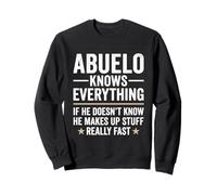 Abuelo knows everything, funny grandpa father's day Sweatshirt