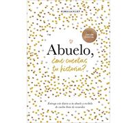 Abuelo, ¿Me Cuentas Tu Historia? (Edición Oficial) / Grandpa Tell Me (Official Edition): Un libro personalizable que se convertirá en un magnífico ... familia. El regalo perfecto para los abuelos.