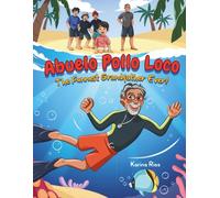 Abuelo Pollo Loco 'The Funnest Grandfather Ever!'