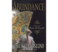 Abundance: A Novel of Marie Antoinette