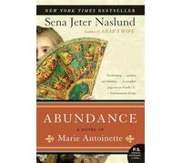 Abundance, a Novel of Marie Antoinette (P.S.)