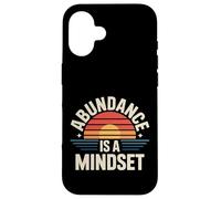 Abundance Is A Mindset Wealth Growth Positivity - Case for iPhone 16