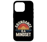 Abundance Is A Mindset Wealth Growth Positivity - Case for iPhone 16 Pro