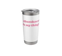 Abundance is My Thing - Positive Affirmations Stainless Steel Insulated Tumbler