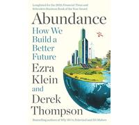 Abundance: THE INSTANT NEW YORK TIMES BESTSELLER: How We Build a Better Future