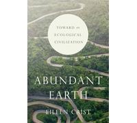 Abundant Earth: Toward an Ecological Civilization